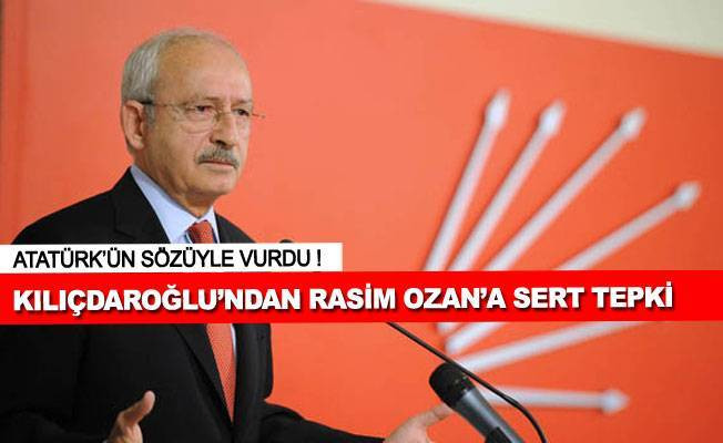 Kılıçdaroğlu'ndan Rasim Ozan Kütahyalı'ya sert tepki!
