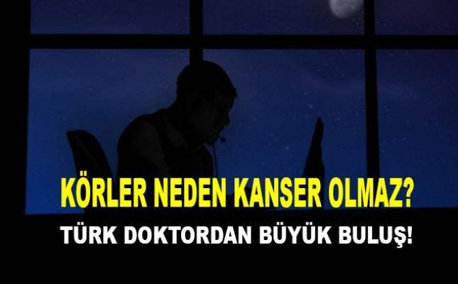 Türk Doktordan büyük buluş: Körler neden kanser olmaz?