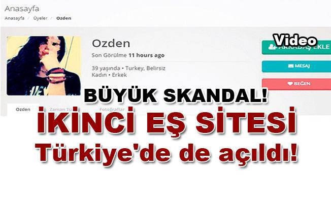 Büyük Skandal! İkinci eş sitesi Türkiye'de de açıldı!