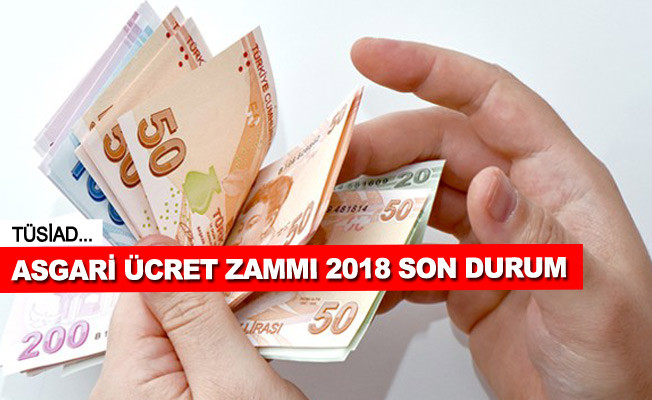 Ocak Asgari ücret 2018 zammı son durum - TÜSİAD