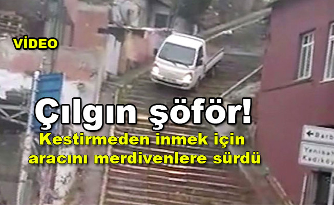 Çılgın şöför kestirmeden inmek için aracını merdivenlere sürdü video izle