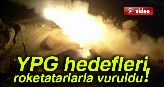 YPG hedefleri roketatarlarla vuruldu