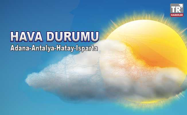 Akdeniz Bölgesi Hava Durumu: Adana , Antalya, Hatay, Isparta