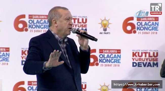 Erdoğan AK Parti Şanlıurfa İl Kongresi'nde konuştu
