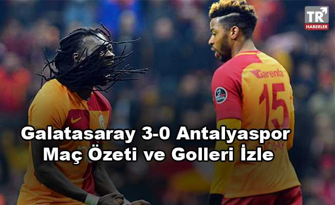 Galatasaray 3-0 Antalyaspor Maç Özeti ve Golleri İzle