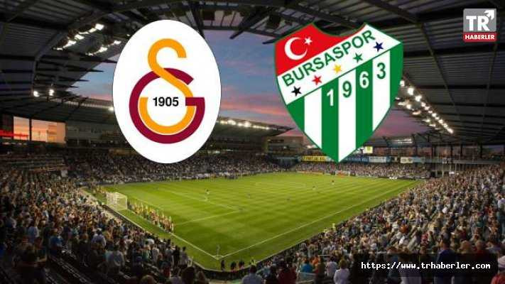 Galatasaray-Bursaspor maçı CANLI YAYIN