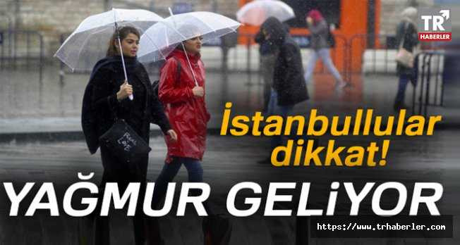 İstanbullular dikkat! Yağmur geliyor! 8 Şubat 2018 hava durumu nası olacak?