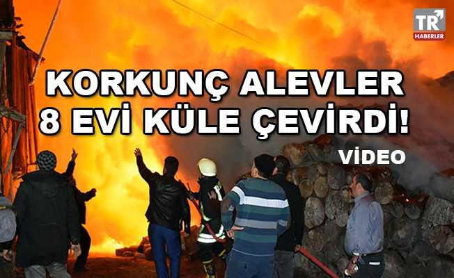 Korkunç alevler Kastamonu'da 8 evi küle çevirdi: 1 ölü video izle