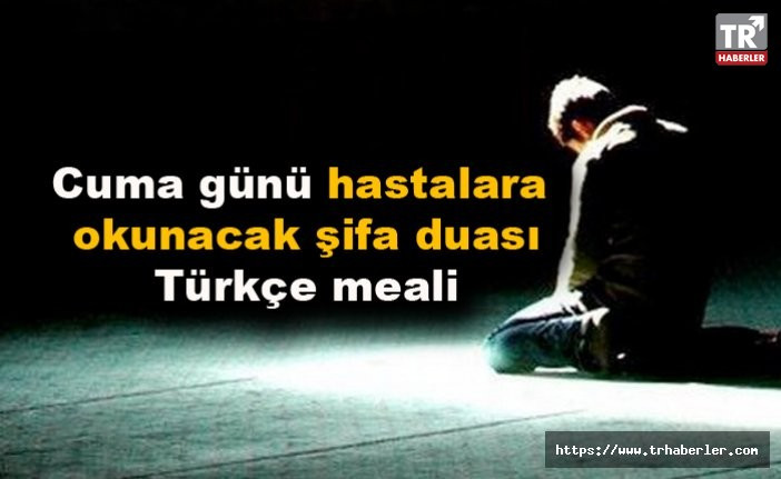 Cuma günü okunacak dualar ve Türkçe meali