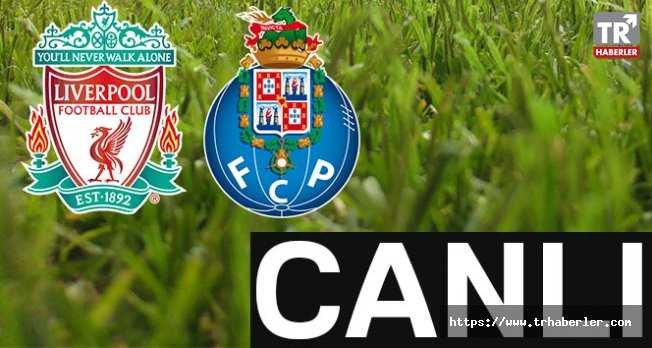 Liverpool Porto canlı izle şifresiz | Liverpool Porto CANLI SKOR !