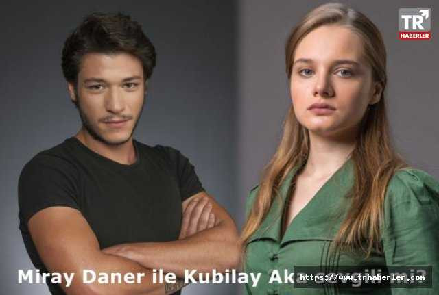Miray Daner ile Kubilay Aka sevgili mi?