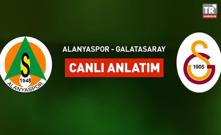 Alanyaspor Galatasaray maçı CANLI YAYIN
