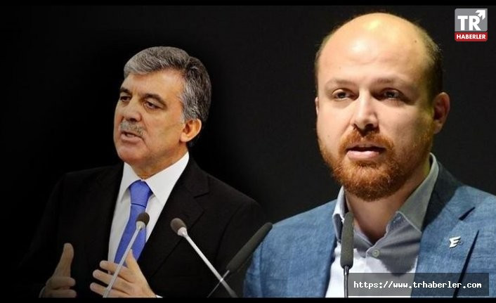 Bilal Erdoğan'dan dikkat çeken Abdullah Gül yorumu...