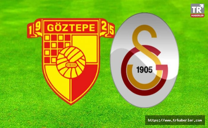 Göztepe Galatasaray canlı izle (Bein Sports) Göztepe GS maç kaç kaç ?