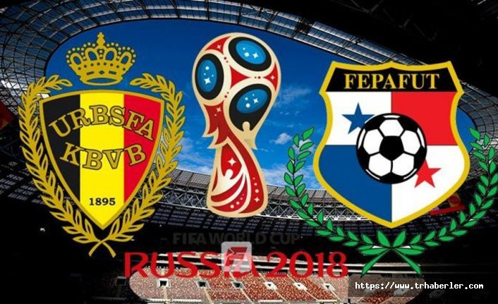 2018 Dünya Kupası Belçika - Panama maçı ne zaman, saat kaçta, hangi kanalda?