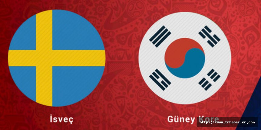 2018 Dünya Kupası İsveç - Güney Kore maçı ne zaman, saat kaçta, hangi kanalda?
