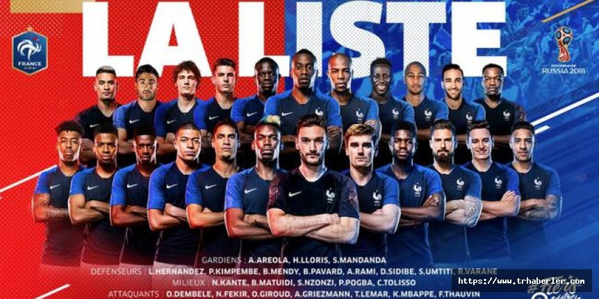 2018 Dünya Kupası'nda Fransa'nın Dünya Kupası kadrosu açıklandı
