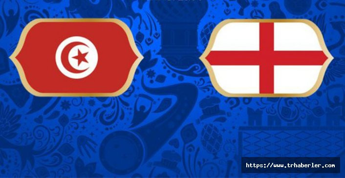 2018 Dünya Kupası Tunus - İngiltere maçı ne zaman saat kaçta hangi kanalda?