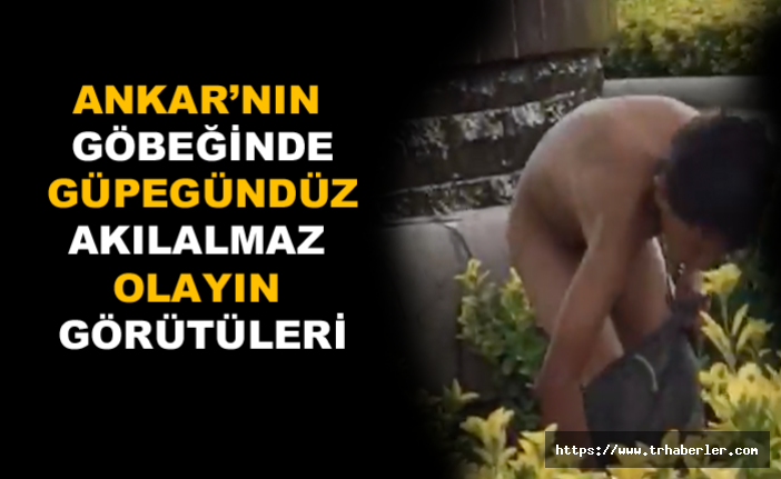 Ankara'ın göbeğinde güpegündüz akılalmaz olayın görüntüleri! video izle