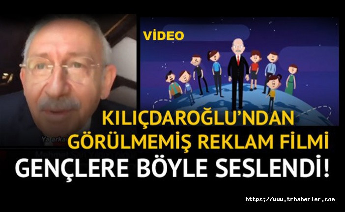 CHP'den yeni nesil reklam filmi! Kılıçdaroğlu böyle seslendi