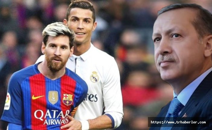 Cumhurbaşkanı Erdoğan hangisine hayran olduğunu açıkladı! Messi mi Ronaldo mu?
