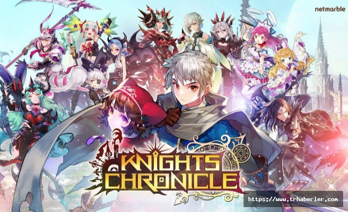 Knights Chronicle oyunu tüm dünya ile aynı anda Türkiye’de