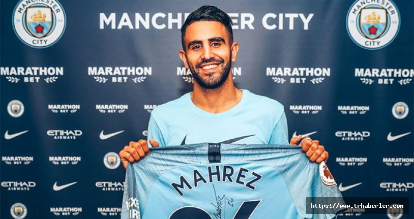 Manchester City, Leicester City'den Mahrez'i transfer etti