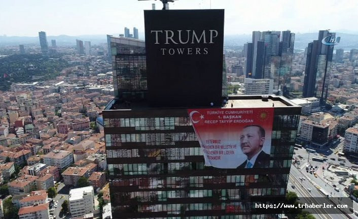 Trump Towers'da Başkan Recep Tayyip Erdoğan'ın posteri