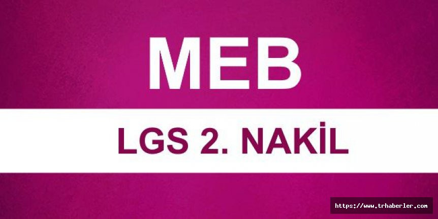 LGS 2. nakil sonuçları bugün açıklandı | MEB LGS 'Lise' nakil e-Okul sorgulama