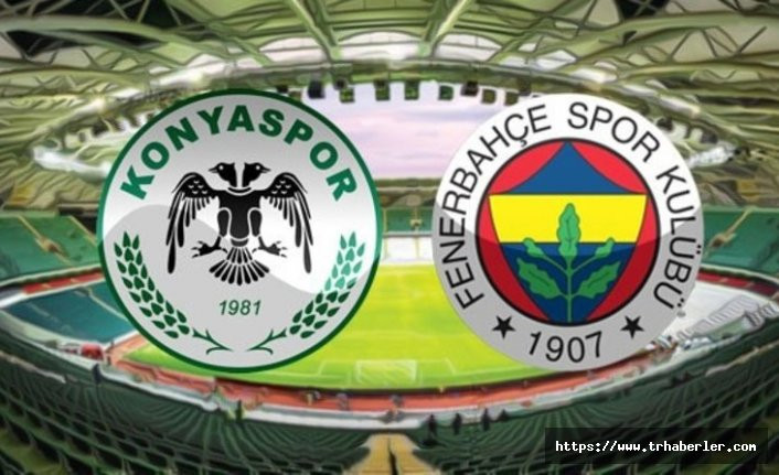 Dakika Dakika Konyaspor - Fenerbahçe maçı!