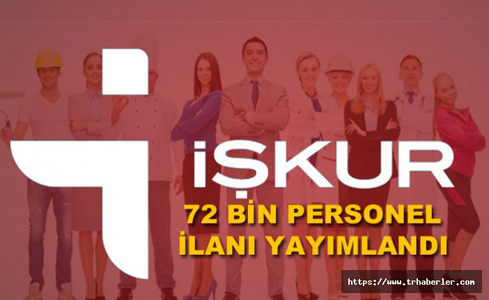 İŞKUR üzerinden en az ilköğretim mezunu 72 bin personel alımı ilanı yayımlandı! İşte Türkiye geneli başvuru ekranı