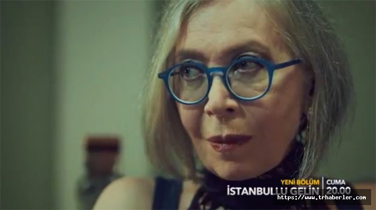 İstanbullu Gelin 57.Bölüm Fragmanı izle İstanbullu Gelin Son Bölüm izle
