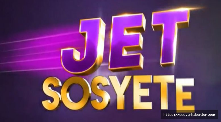 Jet Sosyete ne zaman başlıyor?