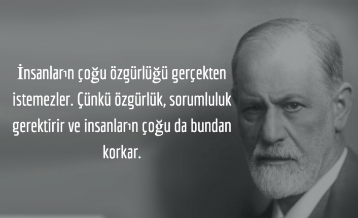 Freud’dan size hayatı sorgulatacak 17 değerli söz!