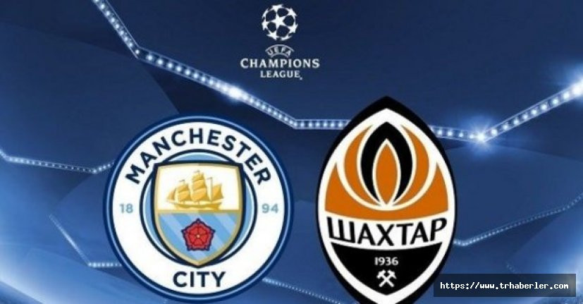 Manchester City Shakhtar Donetsk maçı canlı izle (beinsports izle) canlı maç izle