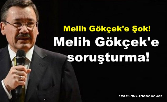 Melih Gökçek'e Şok! Ankara Cumhuriyet Başsavcılığından Melih Gökçek'e soruşturma! Son Dakika Haberi..