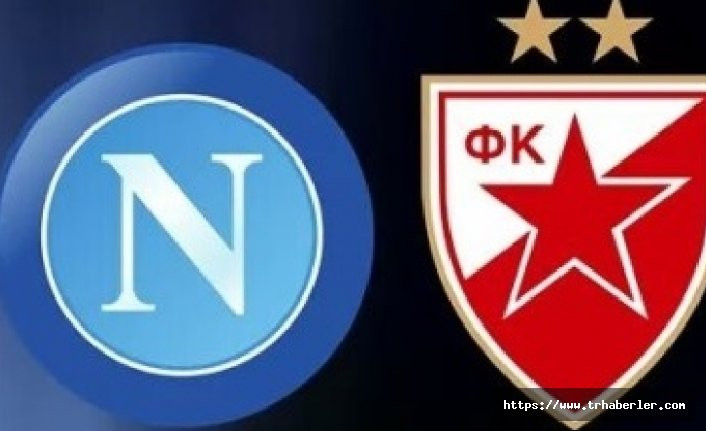 Napoli - Kızılyıldız maçı canlı izle (beinsports izle) canlı maç izle