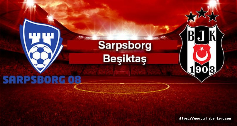 Sarpsborg Beşiktaş maçı canlı izle Justin TV (UEFA Avrupa Ligi) şifresiz CANLI İZLE