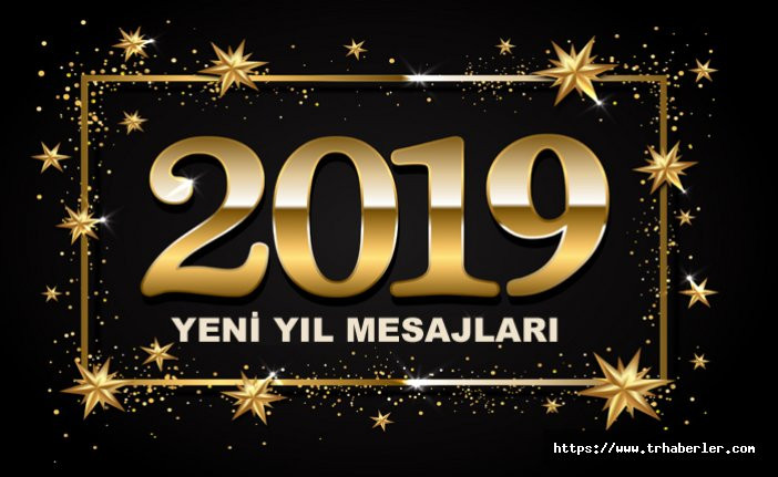 2019 Yeni Yıl Mesajları!  2019 En güzel Yılbaşı Mesajları! 2019 Resimli yılbaşı mesajları tebrik ve kutlama sözleri!