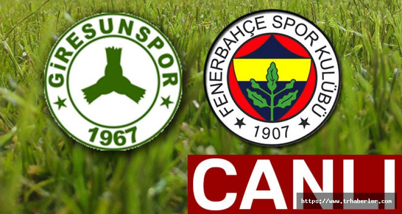 A Spor canlı izle Giresunspor - Fenerbahçe maçı canlı izle (Türkiye Kupası)