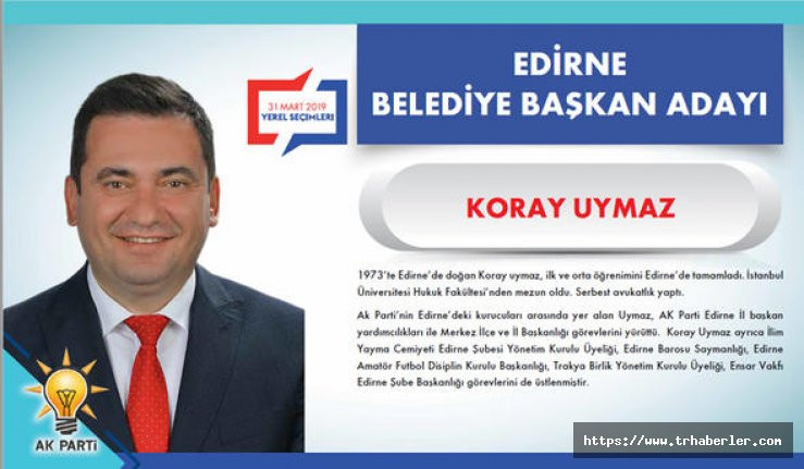 AK Parti Edirne belediye başkan adayı belli oldu (SON DAKİKA)