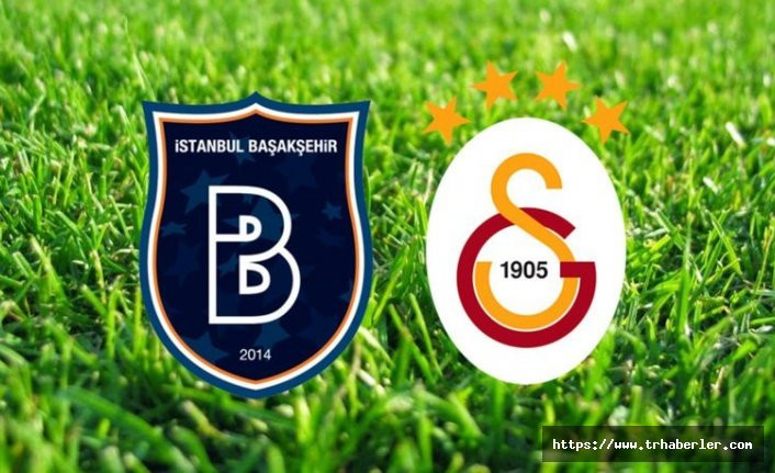 Başakşehir Galatasaray canlı izle ŞİFRESİZ (beIN Sports 1 izle) CANLI
