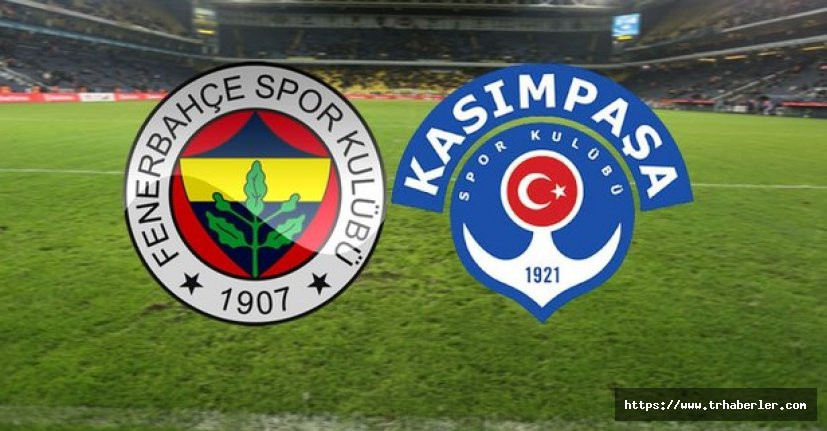 Fenerbahçe Kasımpaşa Hilbet TV Canlı izle
