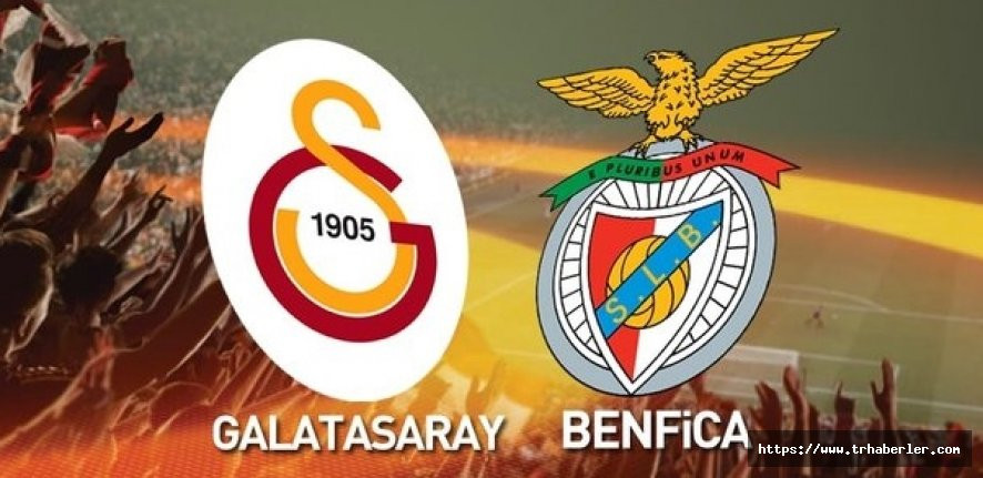 Galatasaray Benfica maçı ne zaman saat kaçta hangi kanalda?