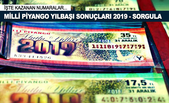 Milli Piyango çekiliş sonuçları Yılbaşı Tam liste bilet sorgulama 2019