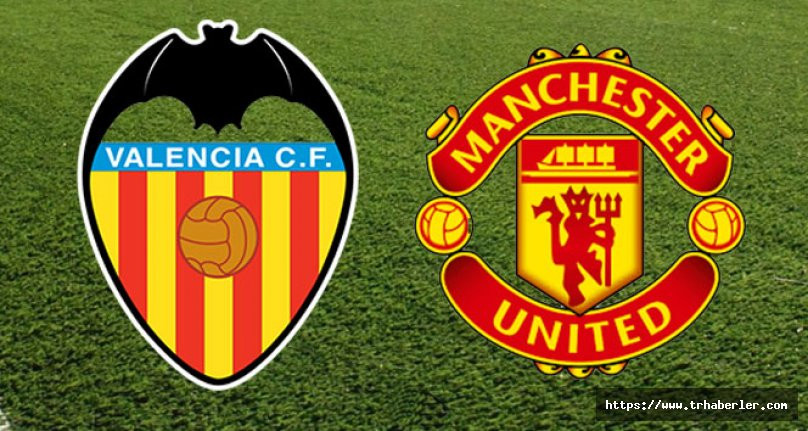Valencia - Manchester United canlı izle (Taraftarium 24) maçı CANLI İZLE