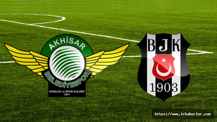 Akhisarspor Beşiktaş maçı canlı izle (beIN Sports şifresiz) MAÇ İZLE