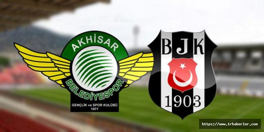 MAÇ SONUCU: Akhisarspor 1 - 3 Beşiktaş
