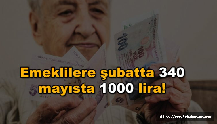 Emeklilere şubatta 340, mayısta 1000 lira!