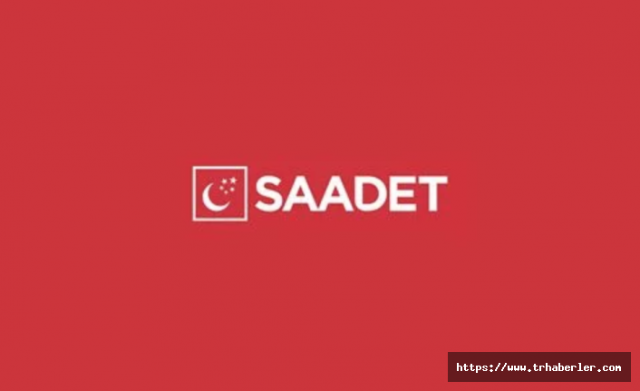 Saadet Partisi İstanbul ilçe başkan adayları açıklandı! İşte tam liste